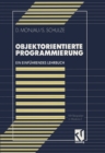 Image for Objektorientierte Programmierung: Ein Einfuhrendes Lehrbuch Mit Beispielen in Modula-2