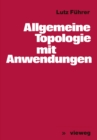 Image for Allgemeine Topologie mit Anwendungen