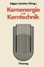 Image for Kernenergie Und Kerntechnik