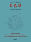 Image for CAD fur Architekten: Hardwaregrundlagen, Softwaregrundlagen, 2 D-Arbeitstechniken, 3 D-Arbeitstechniken, CAD-Ubungen