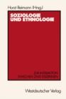 Image for Soziologie und Ethnologie: Zur Interaktion zwischen zwei Disziplinen Beitrage zu einem Symposium aus Anla des 80. Geburtstages von Wilhelm Emil Muhlmann