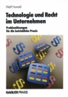 Image for Technologie und Recht im Unternehmen: Problemlosungen fur die betriebliche Praxis