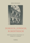 Image for Dorisch, Jonisch, Korinthisch: Studien uber den Gebrauch der Saulenordnungen in der Architektur des 16.-18. Jahrhunderts