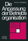 Image for Die Anpassung der Betriebsorganisation: Effizienz und Geltungsdauer organisatorischer Regelungen