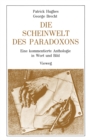 Image for Die Scheinwelt des Paradoxons: Eine kommentierte Anthologie in Wort und Bild
