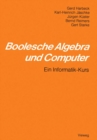 Image for Boolesche Algebra Und Computer: Ein Informatik-kurs