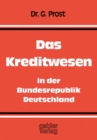 Image for Das Kreditwesen in der Bundesrepublik Deutschland: Aufgaben - Organisation - Rechtsgrundlagen