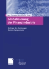 Image for Globalisierung der Finanzindustrie: Beitrage zum Duisburger Banken-Symposium