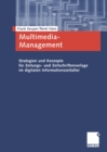 Image for Multimedia-Management: Strategien und Konzepte fur Zeitungs- und Zeitschriftenverlage im digitalen Informationszeitalter