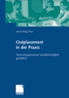 Image for Outplacement in Der Praxis: Trennungsprozesse Sozialvertraglich Gestalten