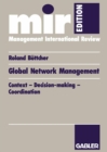 Image for Global Network Management: Context - Decision-making - Coordination