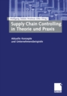 Image for Supply Chain Controlling in Theorie Und Praxis: Aktuelle Konzepte Und Unternehmensbeispiele