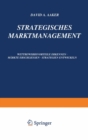 Image for Strategisches Markt-Management: Wettbewerbsvorteile Erkennen * Markte Erschliessen * Strategien Entwickeln