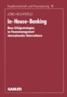 Image for In-House-Banking: Neue Erfolgsstrategien im Finanzmanagement internationaler Unternehmen