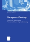 Image for Management-trainings: Den Nutzen Steigern Durch Professionalitat Und Organisationsbezug