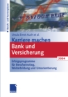 Image for Karriere machen Bank und Versicherung 2004: Erfolgsprogramme fur Berufseinstieg, Weiterbildung und Umorientierung