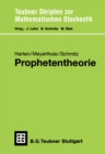 Image for Prophetentheorie: Prophetenungleichungen, Prophetenregionen, Spiele gegen einen Propheten