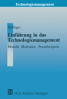 Image for Einfuhrung in das Technologiemanagement: Modelle, Methoden, Praxisbeispiele