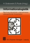 Image for Informationslogistik: Rechnerunterstutzte unternehmensubergreifende Kooperation