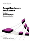 Image for Prozerechnerstrukturen: Aufbau, Betriebssysteme, Kommunikation