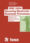 Image for ISSE 2004 - Securing Electronic Business Processes: Highlights of the Information Security Solutions Europe 2004 Conference