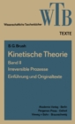 Image for Kinetische Theorie II: Irreversible Prozesse Einfuhrung und Originaltexte : 67
