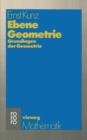Image for Ebene Geometrie: Axiomatische Begrundung Der Euklidischen Und Nichteuklidischen Geometrie