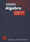 Image for Algebra: Fur Studierende der Mathematik, Physik, Informatik
