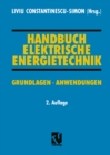 Image for Handbuch Elektrische Energietechnik: Grundlagen * Anwendungen