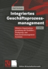 Image for Integriertes Geschaftsprozessmanagement: Effektive Organisationsgestaltung Mit Workflow-, Workgroup- Und Dokumentenmanagement-systemen