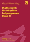 Image for Mathematik fur Physiker: Basiswissen fur das Grundstudium Leitprogramm Band 2 zu Lehrbuch Band 1