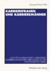 Image for Karrierefrauen und Karrieremanner: Eine psychoanalytisch orientierte Untersuchung ihrer Lebensgeschichte und Familiendynamik