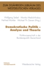 Image for Demokratische Politik - Analyse und Theorie: Politikwissenschaft in der Bundesrepublik Deutschland