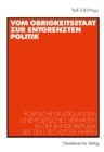 Image for Vom Obrigkeitsstaat zur entgrenzten Politik: Politische Einstellungen und politisches Verhalten in der Bundesrepublik seit den sechziger Jahren