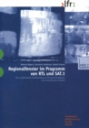Image for Regionalfenster im Programm von RTL und SAT.1: Eine vergleichende Inhaltsanalyse von Programmangeboten und journalistischer Qualitat