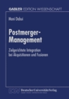 Image for Postmerger-Management: Zielgerichtete Integration bei Akquisitionen und Fusionen