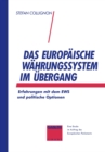 Image for Das Europaische Wahrungssystem im Ubergang: Erfahrungen mit dem EWS und politische Optionen
