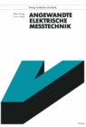 Image for Angewandte Elektrische Metechnik: Grundlagen, Sensorik, Mewertverarbeitung