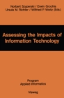 Image for Assessing the Impacts of Information Technology: Hope to escape the negative effects of an Information Society by Research