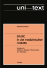 Image for Basic in Der Medizinischen Statistik: Skriptum Fur Mediziner, Biologen, Pharmazeuten Ab 1. Semester