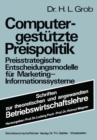 Image for Computergestutzte Preispolitik: Preisstrategische Entscheidungsmodelle Fur Marketing-informationssysteme