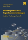 Image for Datenbank-Integration von Ingenieuranwendungen: Modelle, Werkzeuge, Kontrolle