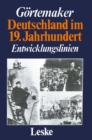 Image for Deutschland im 19. Jahrhundert: Entwicklungslinien