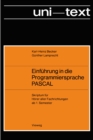 Image for Einfuhrung in die Programmiersprache PASCAL: Skriptum fur Horer aller Fachrichtungen ab 1. Semester