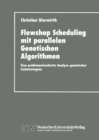 Image for Flowhop Scheduling Mit Parallelen Genetischen Algorithmen: Eine Problemorientierte Analyse Genetischer Suchstrategien