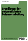 Image for Grundlagen Der Automatisierten Datenverarbeitung