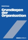 Image for Grundlagen der Organisation: Die Organisationsstruktur der Unternehmung