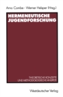 Image for Hermeneutische Jugendforschung: Theoretische Konzepte Und Methodologische Ansatze
