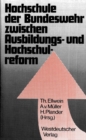 Image for Hochschule der Bundeswehr zwischen Ausbildungs- und Hochschulreform: Aspekte und Dokumente der Grundung in Hamburg