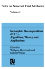 Image for Incomplete Decomposition (Ilu) - Algorithms, Theory, and Applications: Proceedings of the Eighth Gamm-seminar, Kiel, January 24-26, 1992 : 29